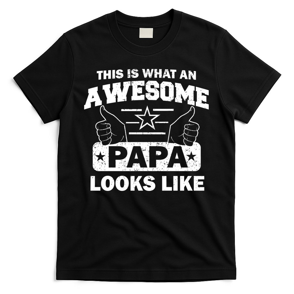 This Is What An Awesome Papa Looks Like T-Shirt