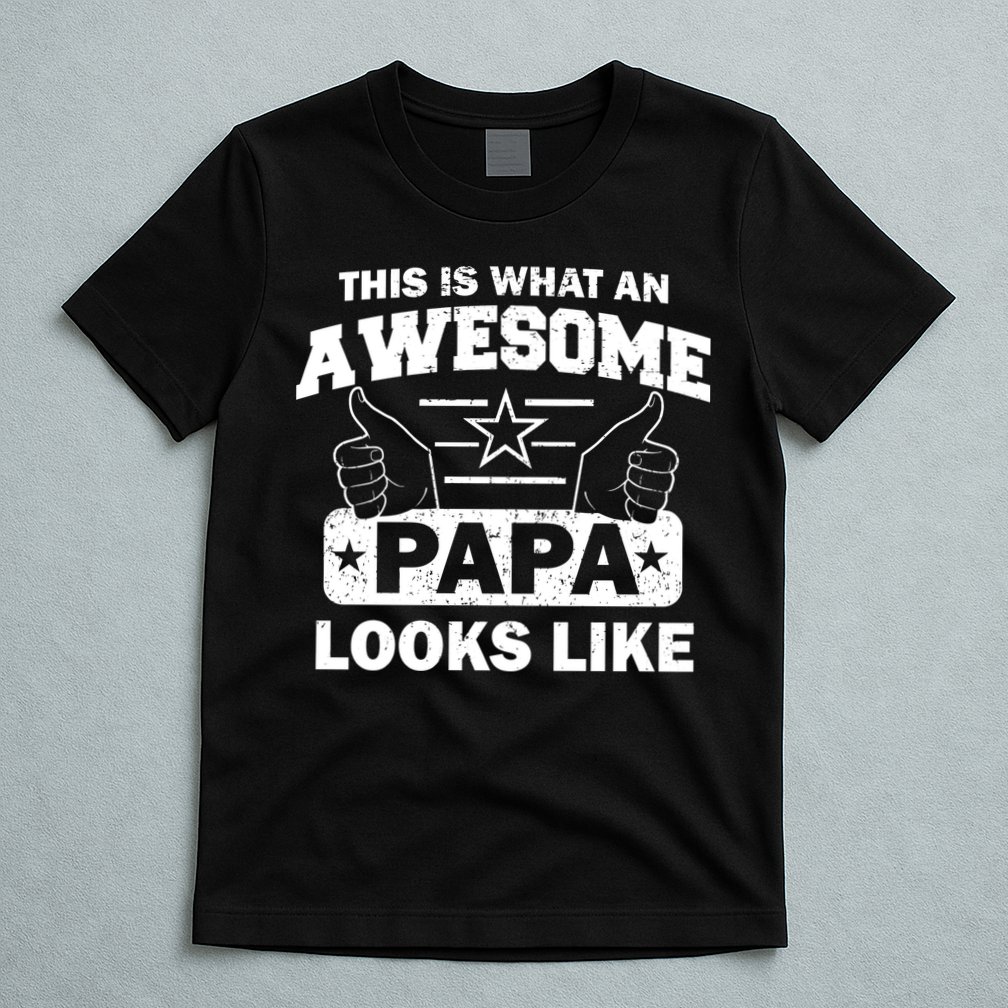 This Is What An Awesome Papa Looks Like T-Shirt