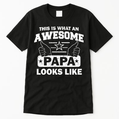 This Is What An Awesome Papa Looks Like Tall T-Shirt
