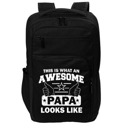 This Is What An Awesome Papa Looks Like Impact Tech Backpack