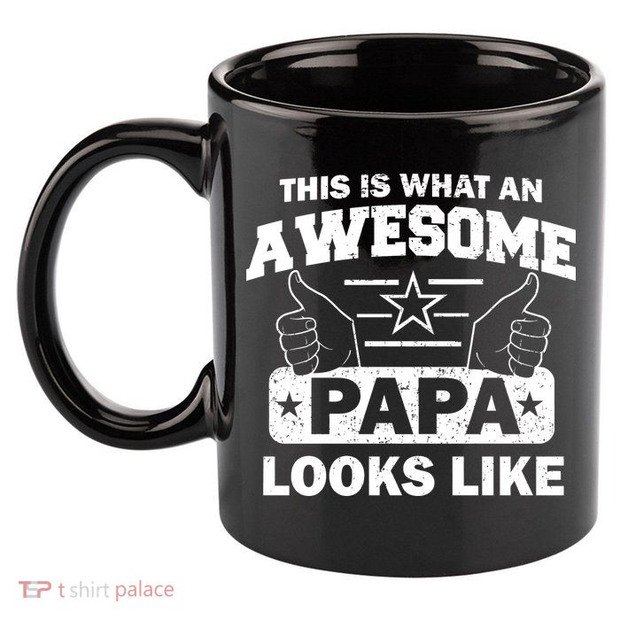 This Is What An Awesome Papa Looks Like 11oz C Handle Ceramic Mug
