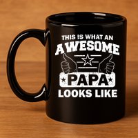 This Is What An Awesome Papa Looks Like 11oz C Handle Ceramic Mug