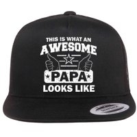 This Is What An Awesome Papa Looks Like Flat Bill Trucker Hat