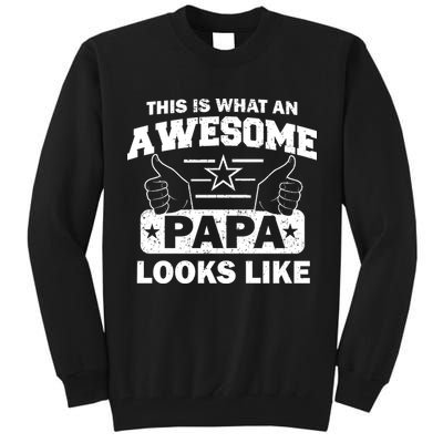 This Is What An Awesome Papa Looks Like Tall Sweatshirt