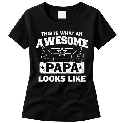 This Is What An Awesome Papa Looks Like Womens T-Shirt