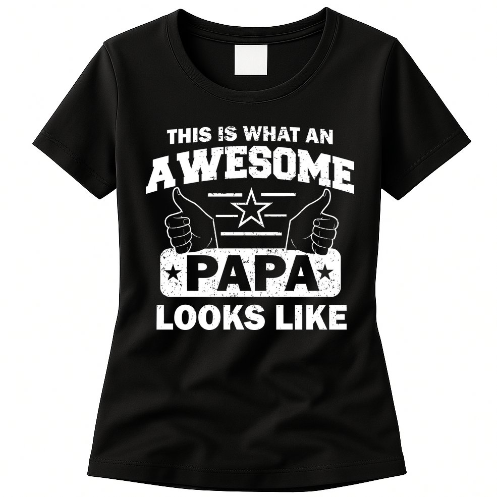 This Is What An Awesome Papa Looks Like Womens T-Shirt