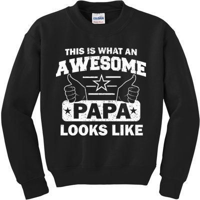 This Is What An Awesome Papa Looks Like Kids Sweatshirt