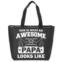 This Is What An Awesome Papa Looks Like Zip Tote Bag
