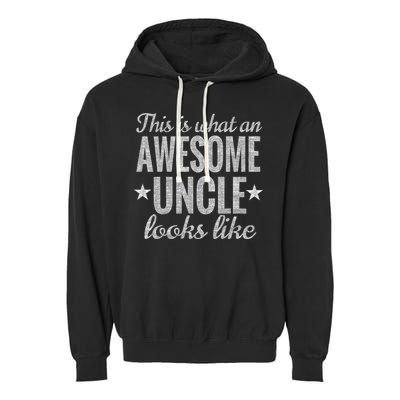 This Is What An Awesome Uncle Looks Like Garment-Dyed Fleece Hoodie