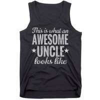 This Is What An Awesome Uncle Looks Like Tank Top
