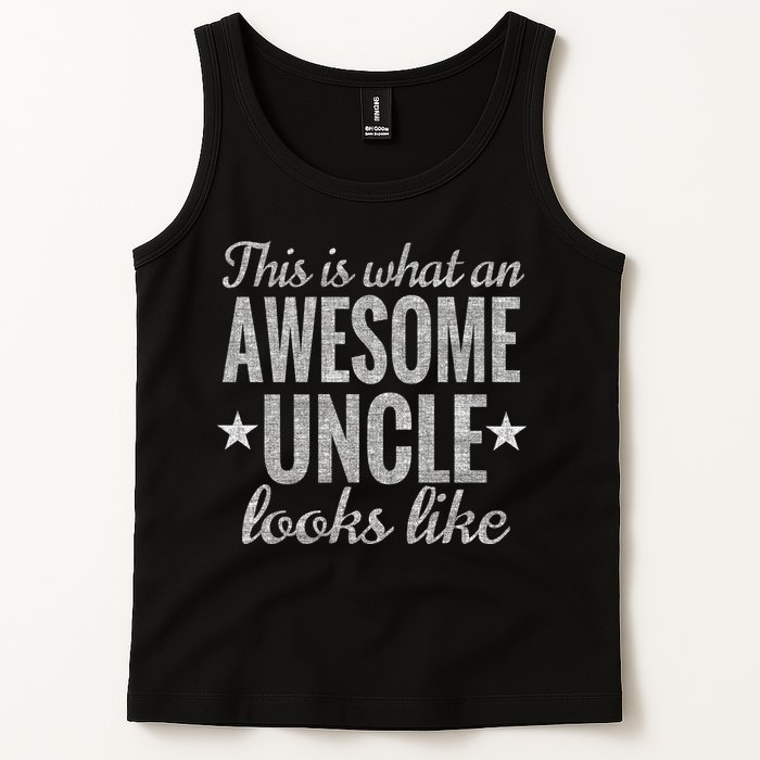 This Is What An Awesome Uncle Looks Like Tank Top