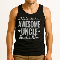 This Is What An Awesome Uncle Looks Like Tank Top