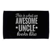 This Is What An Awesome Uncle Looks Like Microfiber Hand Towel