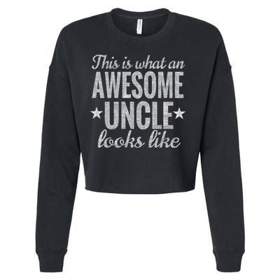 This Is What An Awesome Uncle Looks Like Cropped Pullover Crew
