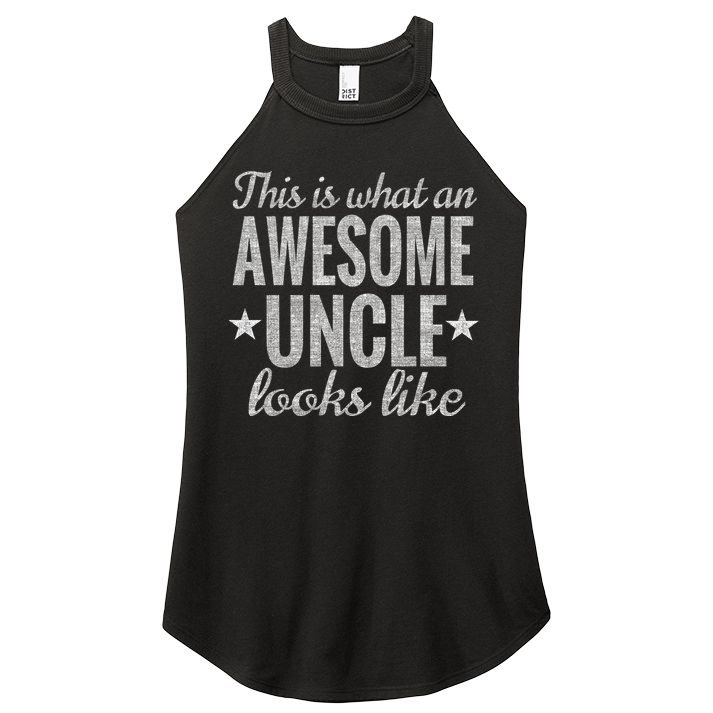 This Is What An Awesome Uncle Looks Like Women's Perfect Tri Rocker Tank
