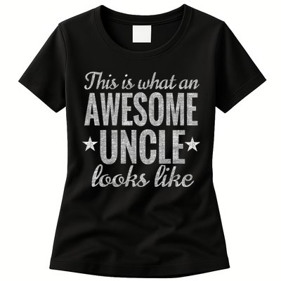 This Is What An Awesome Uncle Looks Like Womens T-Shirt