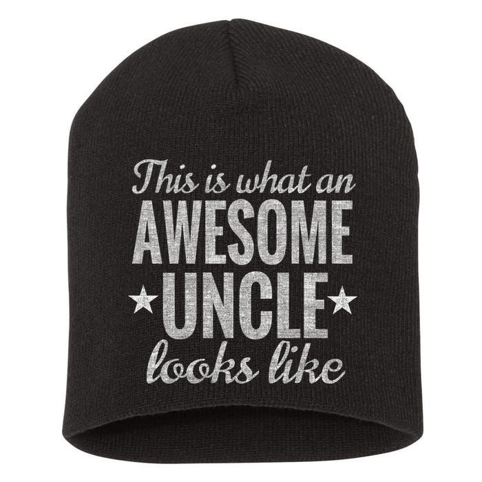 This Is What An Awesome Uncle Looks Like Short Acrylic Beanie