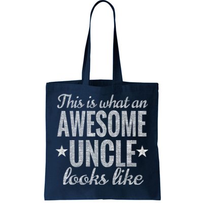 This Is What An Awesome Uncle Looks Like Tote Bag