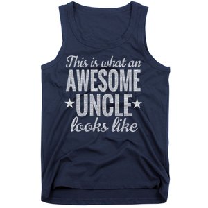 This Is What An Awesome Uncle Looks Like Tank Top