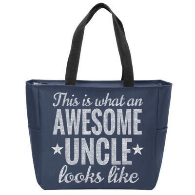 This Is What An Awesome Uncle Looks Like Zip Tote Bag