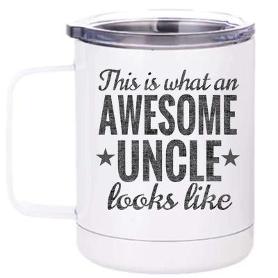 This Is What An Awesome Uncle Looks Like 12 oz Stainless Steel Tumbler Cup