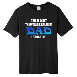 This Is What The World's Greatest Dad Looks Like Tall Fusion ChromaSoft Performance T-Shirt