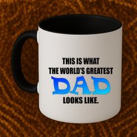This Is What The World's Greatest Dad Looks Like Mug