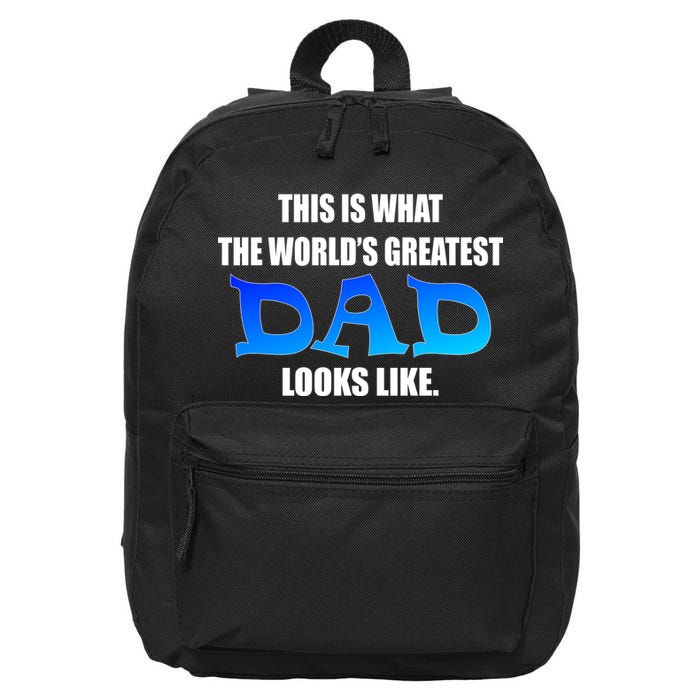 This Is What The World's Greatest Dad Looks Like 16 in Basic Backpack