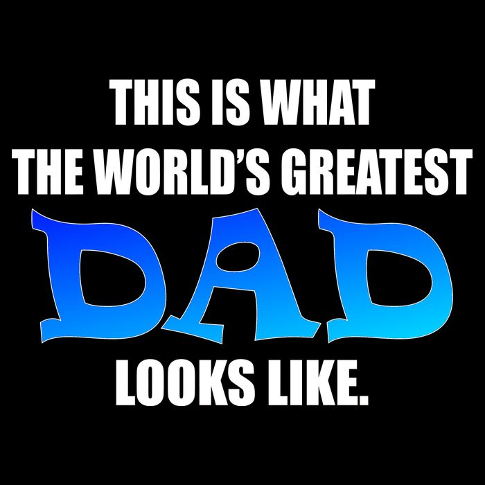 This Is What The World's Greatest Dad Looks Like Poster