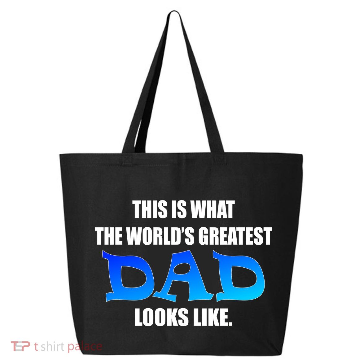 This Is What The World's Greatest Dad Looks Like 25L Jumbo Tote