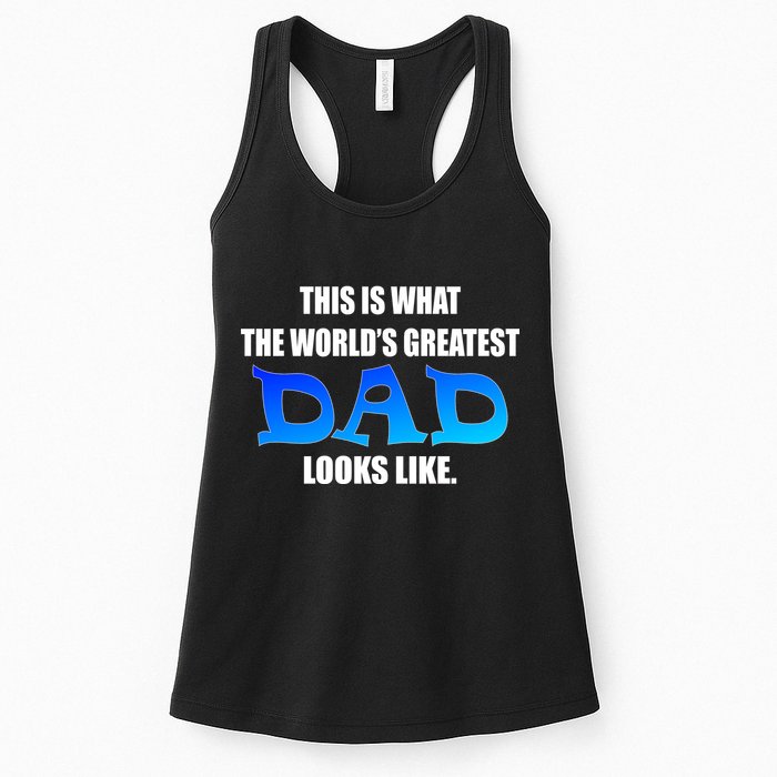 This Is What The World's Greatest Dad Looks Like Womens Tank Top