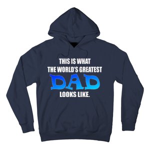 This Is What The World's Greatest Dad Looks Like Hoodie