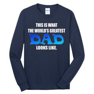 This Is What The World's Greatest Dad Looks Like Tall Long Sleeve T-Shirt