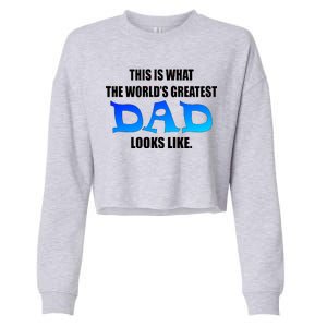 This Is What The World's Greatest Dad Looks Like Cropped Pullover Crew