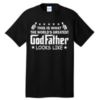 This Is What The World's Greatest GodFather Looks Like Tall T-Shirt