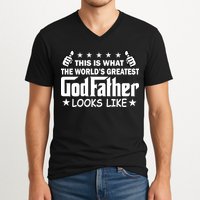 This Is What The World's Greatest GodFather Looks Like V-Neck T-Shirt