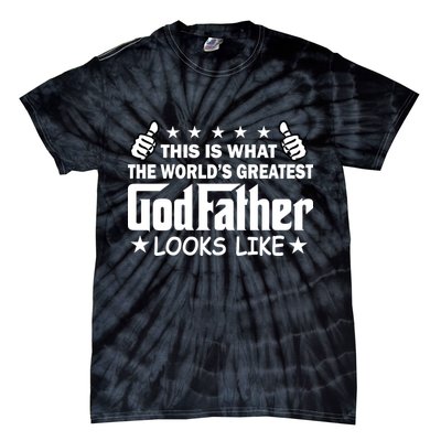 This Is What The World's Greatest GodFather Looks Like Tie-Dye T-Shirt