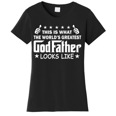 This Is What The World's Greatest GodFather Looks Like Women's T-Shirt