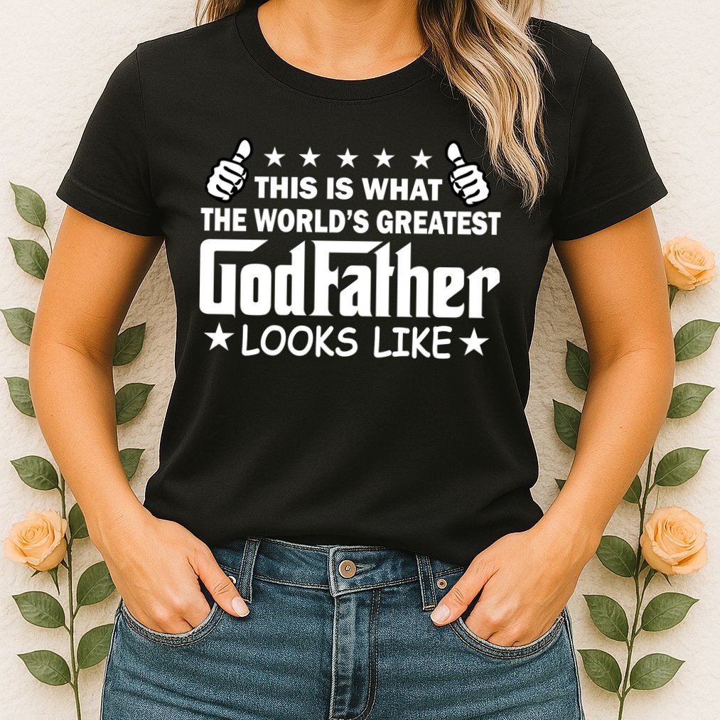 This Is What The World's Greatest GodFather Looks Like Womens T-Shirt