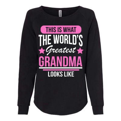 This Is What The Worlds Greatest Grandma Looks Like Womens California Wash Sweatshirt