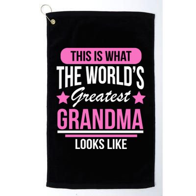 This Is What The Worlds Greatest Grandma Looks Like Platinum Collection Golf Towel