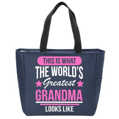 This Is What The Worlds Greatest Grandma Looks Like Zip Tote Bag