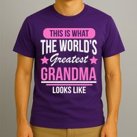 This Is What The Worlds Greatest Grandma Looks Like T-Shirt