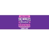 This Is What The Worlds Greatest Grandma Looks Like Bumper Sticker