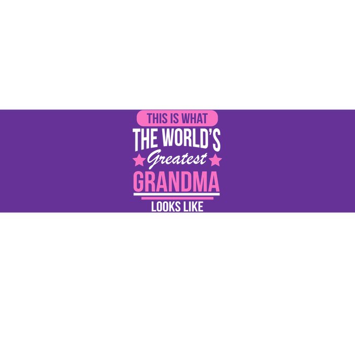 This Is What The Worlds Greatest Grandma Looks Like Bumper Sticker