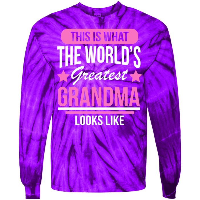 This Is What The Worlds Greatest Grandma Looks Like Tie-Dye Long Sleeve Shirt