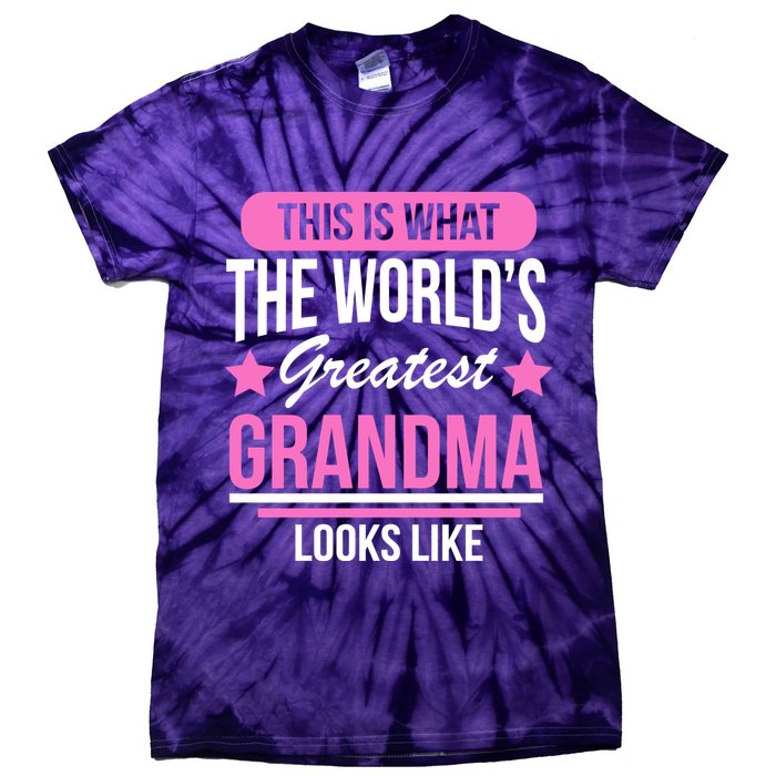 This Is What The Worlds Greatest Grandma Looks Like Tie-Dye T-Shirt