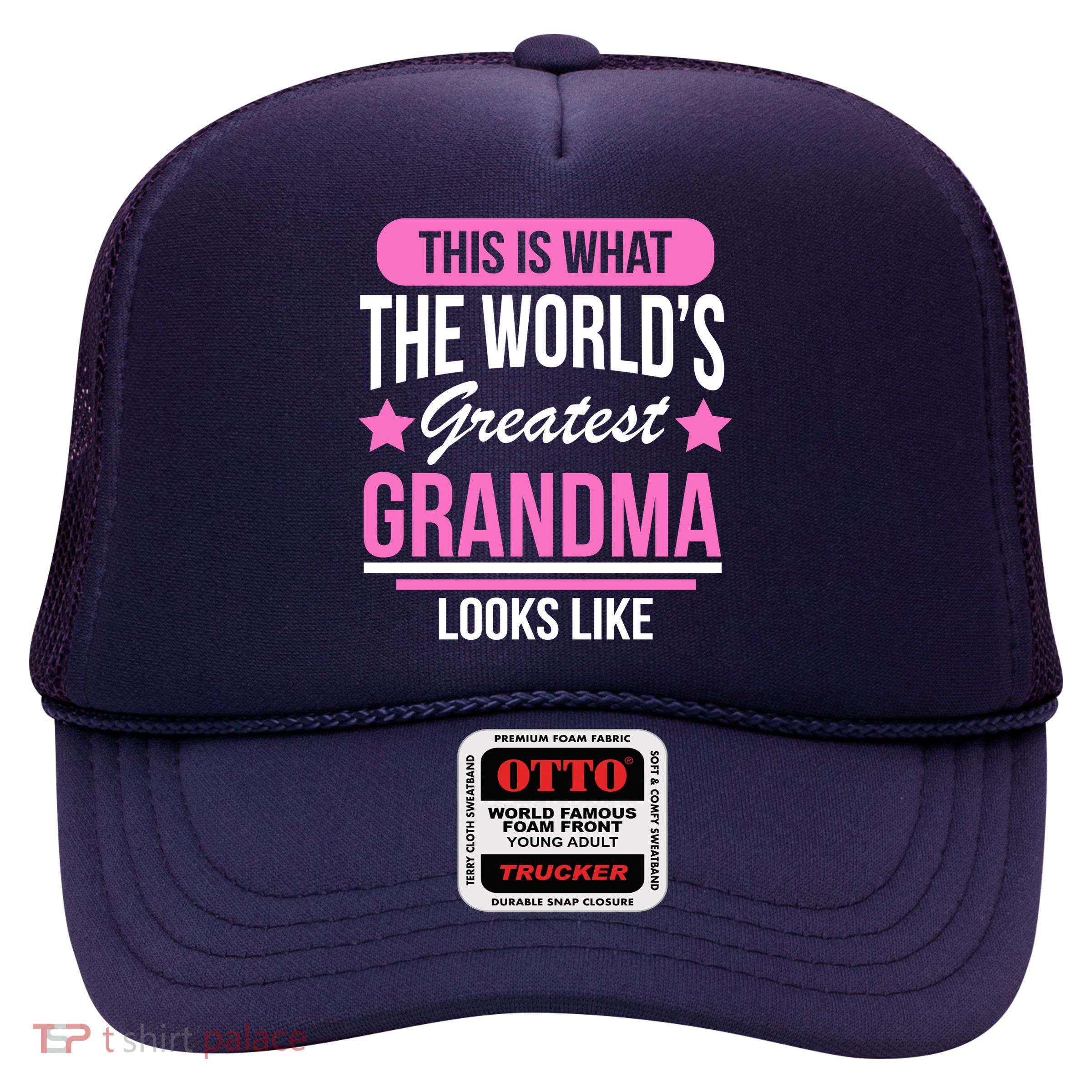 This Is What The Worlds Greatest Grandma Looks Like Trucker Hat