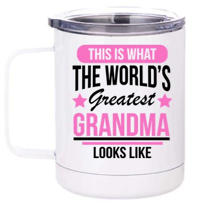 This Is What The Worlds Greatest Grandma Looks Like 12 oz Stainless Steel Tumbler Cup