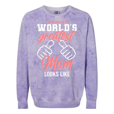 This Is What The World's Greatest Mom Looks Like Colorblast Crewneck Sweatshirt